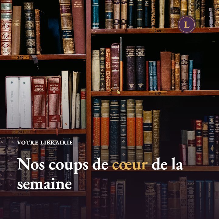 Nos coups de cœur de la semaine