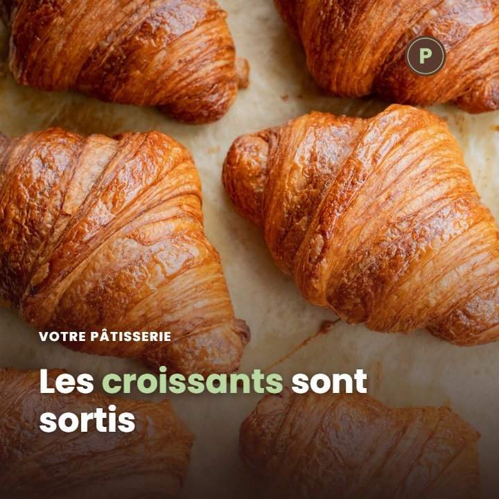 Les croissants sont sortis
